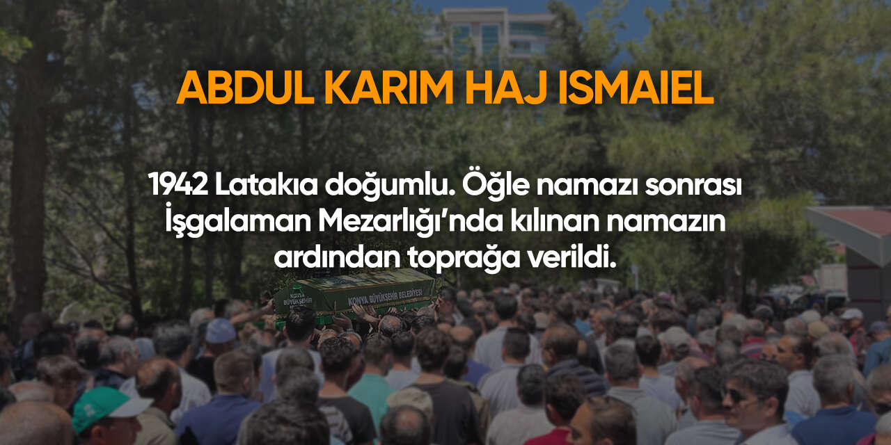 Konya'da bugün vefat edenler | 8 Ağustos 2026 14